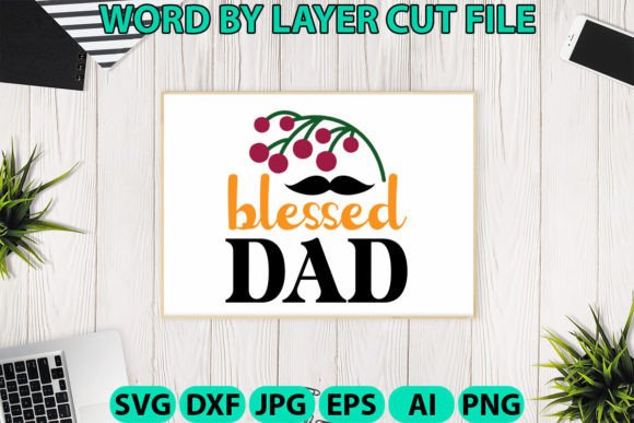 Blessed Dad Svg Graphics and Crafts Review