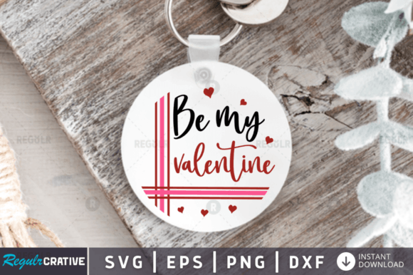 FREE Be My Valentine,Valentine SVG Graphics and Crafts