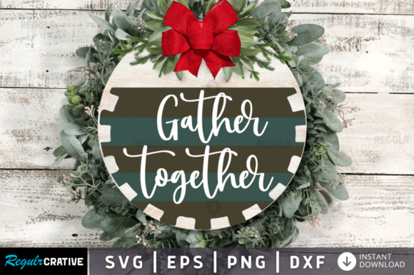 FREE Gather Together,Fall Svg Design Graphics Crafts