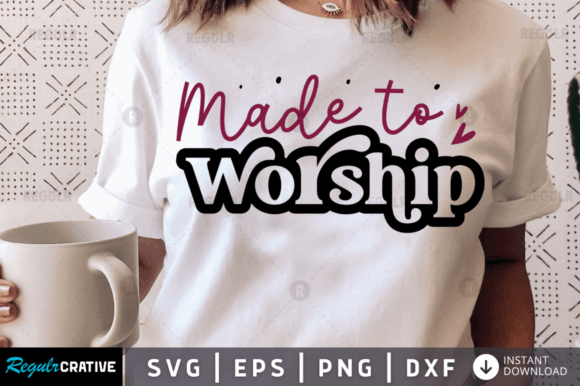 FREE Made to Worship,Christian Svg Graphics and Crafts