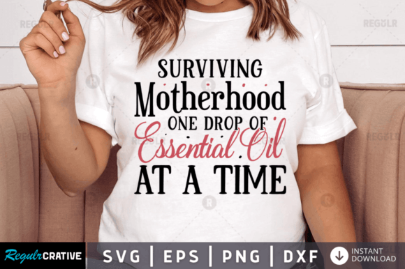 FREE Surviving Motherhood Svg Design Graphics and Crafts