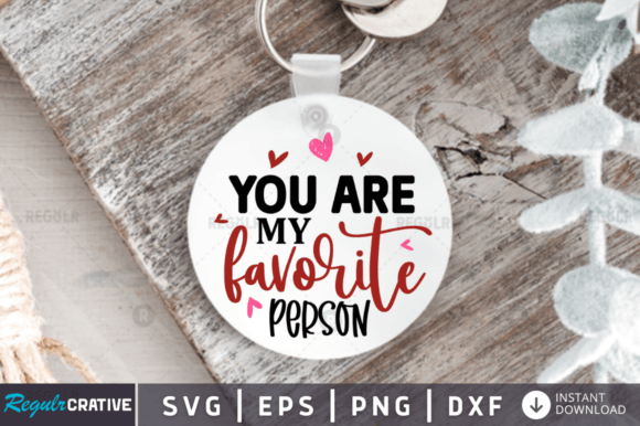 FREE You Are My Favorite Person Svg Graphics and Crafts Review