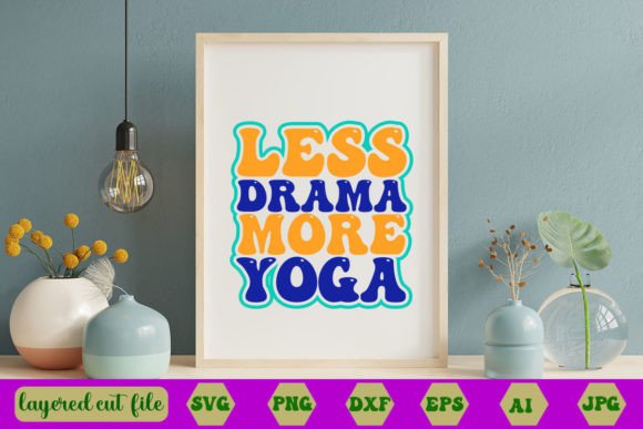Less Drama More Yoga Retro SVG Graphics and Crafts