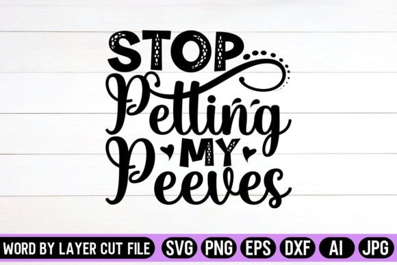 Stop Petting My Peeves SVG Review